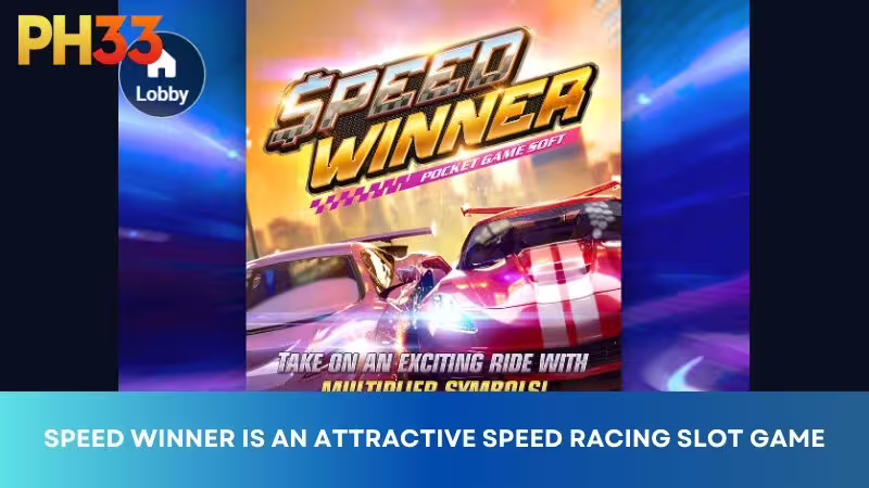 Speed Winner is an exciting speed racing slot game