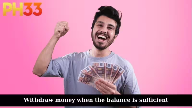 Withdraw money when the balance is sufficient