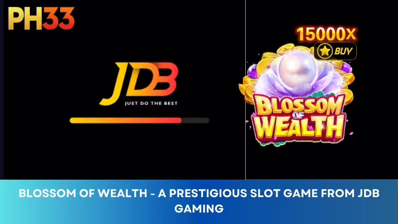 Blossom of Wealth - a prestigious slot game from JDB Gaming