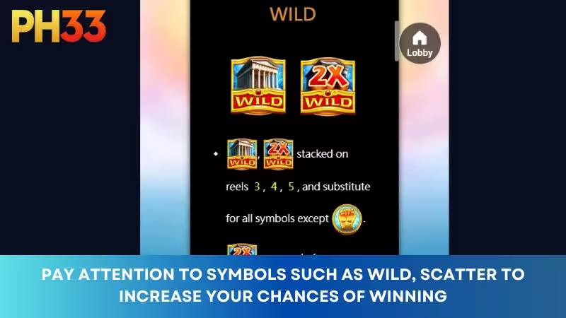 Pay attention to symbols like Wild, and Scatter to increase your chances of winning.