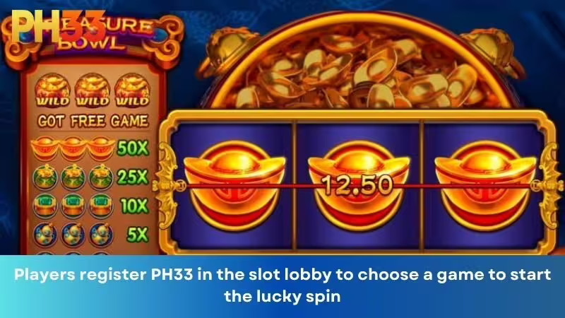 Players register PH33 in the slot lobby to choose a game to start the lucky spin
